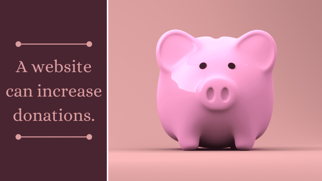 A website can increase donations.