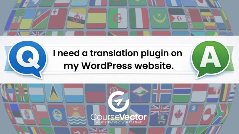 blog post title image - I need a translation plugin on my WordPress website. Globe full of flags in background