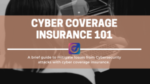 Blog Post title image - Cyber Coverage Insurance 101